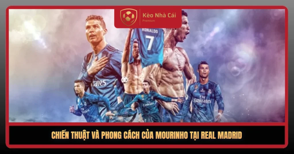 Chien Thut Va Phong Cach Cua Mourinho Tai Real Madrid1