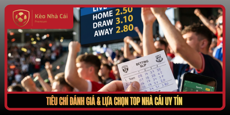 Kèo Nhà Cái blogcontent - tỷ lệ kèo nhà cái Trực Tuyến Bóng Đá 4 Tieu Chi Danh Gia Lua Chon Top Nha Cai Uy Tin1
